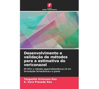 Desenvolvimento e validação de métodos para a estimativa do voriconazol: RP-HPLC e métodos espectrofotométricos UV em formulações farmacêuticas e a granel