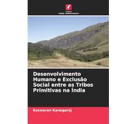 Desenvolvimento Humano e Exclusão Social entre as Tribos Primitivas na Índia