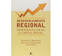 DESENVOLVIMENTO REGIONAL, DEMOCRACIA LOCAL E CAPITAL SOCIAL