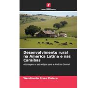 Desenvolvimento rural na América Latina e nas Caraíbas: Abordagens e estratégias para a América Central