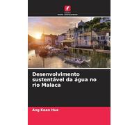 Desenvolvimento sustentável da água no rio Malaca