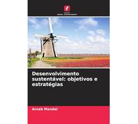 Desenvolvimento sustentável: objetivos e estratégias