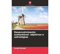 Desenvolvimento sustentável: objetivos e estratégias