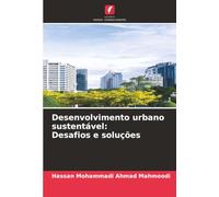 Desenvolvimento urbano sustentável: Desafios e soluções