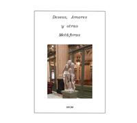 DESEOS, AMORES y otras METAFORAS