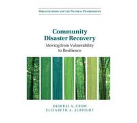 Deserai A. Crow Elizabeth A. Albrig Community Disaster Recove (Copertina rigida)
