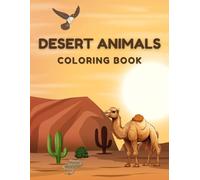 Desert Animals Coloring Book: Fun for Ages 2-8