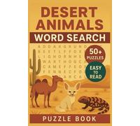 Desert Animals Word Search Book for Adults, Kids & Seniors: 50+ Puzzles Featuring Wildlife, Habitats, Adaptations & More | Fun Educational Brain Games ... & Seniors in Easy-to-Read Large Print Format