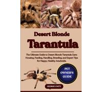 Desert Blonde Tarantula The Ultimate Guide to Desert Bl - brossura NUOVO...