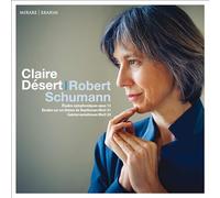 Desert,Claire - Schumann: Etudes Symphoniques Op.13