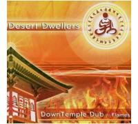 Desert Dwellers - Down Temple Dub: Flames