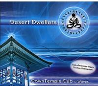 Desert Dwellers - Down Temple Dub-Waves