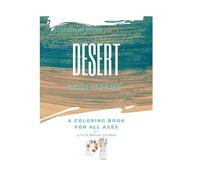 Desert Ecosystems: A Coloring Book For All Ages