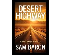Desert Highway: The addictive new small town mystery thriller