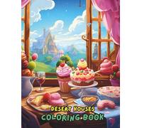 Desert Houses Coloring Book: Relaxing Desert Scenes with Traditional Adobe Homes, Southwestern Landscapes, Pueblo Style Houses, Cactus Gardens & Desert Architecture Designs for Adults