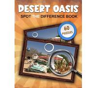 Desert Oasis Spot The Different: Search And Find All Different Objects Of Desert Oasis Puzzles, Challenge Your Brain Activity Book, Great Games For Birthday, Stress Relief