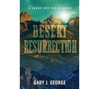Desert Resurrection: A Smoke Tree Series Novel