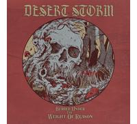 Desert Storm Buried Under the Weight of Reason (PRESALE 03/04/2026)