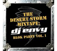 Desert Storm: DJ Envy - Blok Party 1