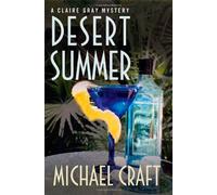 Desert Summer: A Claire Gray Mystery (Claire Gray Mysteries)