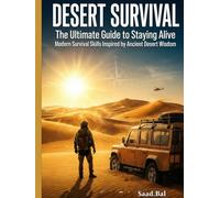 Desert Survival: The Ultimate Guide to Staying Alive