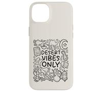 Desert Vibes Only - Mistiche sabbie arabe Custodia per iPhone 14 Plus