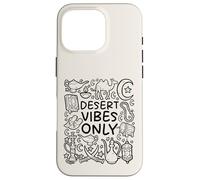 Desert Vibes Only - Mistiche sabbie arabe Custodia per iPhone 16 Pro