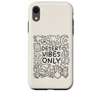 Desert Vibes Only - Mistiche sabbie arabe Custodia per iPhone XR