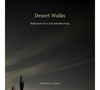 Desert Walks: Reflections for a Life Still Becoming