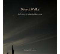 Desert Walks: Reflections for a Life Still Becoming
