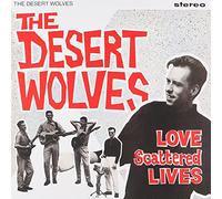 Desert Wolves - Love Scattered Lives