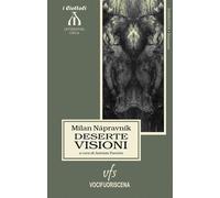 Deserte visioni [Paperback] [Jun 24, 2021] Nápravník, Milan and Parente, Antonio