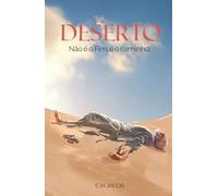 Deserto: Não é o Fim, é o caminho.