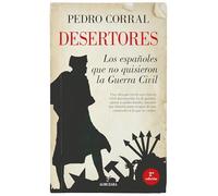 Desertores. Los españoles que no quisieron la Guerra Civil