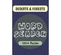 Deserts & Forests Word Search Puzzle Book: Word Searches with Easy to Read Print about Deserts, Forests, Ecosystems, and More | 6x9 inches | 105+ ... Geography Enthusiasts, and Puzzle Fans