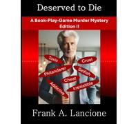 Deserved to Die: A Sunset Years Book-Play-Game Murder Mystery
