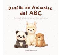 Desfile de Animales del ABC: Una aventura de animales de la A a la Z con datos divertidos, actividades sencillas y aprendizaje temprano para niños de 3 a 6 años