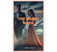 Desh Yadav The Silent Oath (Tascabile)
