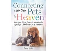 Desha Utsick Connecting with Our Pets in Heaven (Copertina rigida)