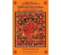 Deshung Rinpoche Three Levels of Spiritual Perception (Tascabile)