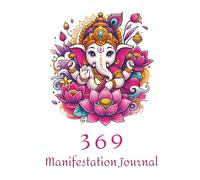 Desi 369 Manifestation Journal, Hindu Gods Notebook, Law Of Attraction Journal: Indian Spiritual Scripting Book, 8.5x11, 120 Pages