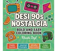 Desi 90s Nostalgia: A Bold and Easy Coloring Book for Adults and Teens Featuring South Asian 90s Objects Like Tiffins, Kulfi, and Kites for Relaxation and Mindful Fun