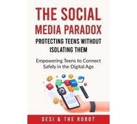 Desi And the Robot The Social Media Paradox (Tascabile)