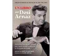 Desi Arnaz Un Libro (Versión Extendida) (Tascabile)