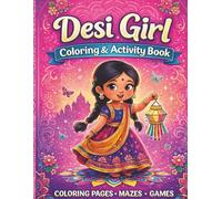 Desi Coloring & Activity Book for Girls: Coloring Pages, Mazes and Games