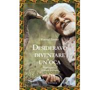 Desideravo diventare un'oca
