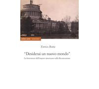 «Desidererai un mondo nuovo». La letteratura dell'impero americano sulla r...