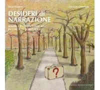 Desideri di narrazione. Madri e padri in viaggio in cerca di domande. Con QR Code