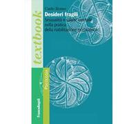 Desideri fragili. Sessualità e salute mentale nella pratica della riabilitazione psichiatrica