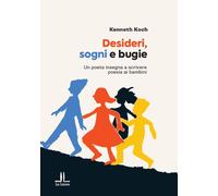 Desideri, sogni, bugie - Koch Kenneth